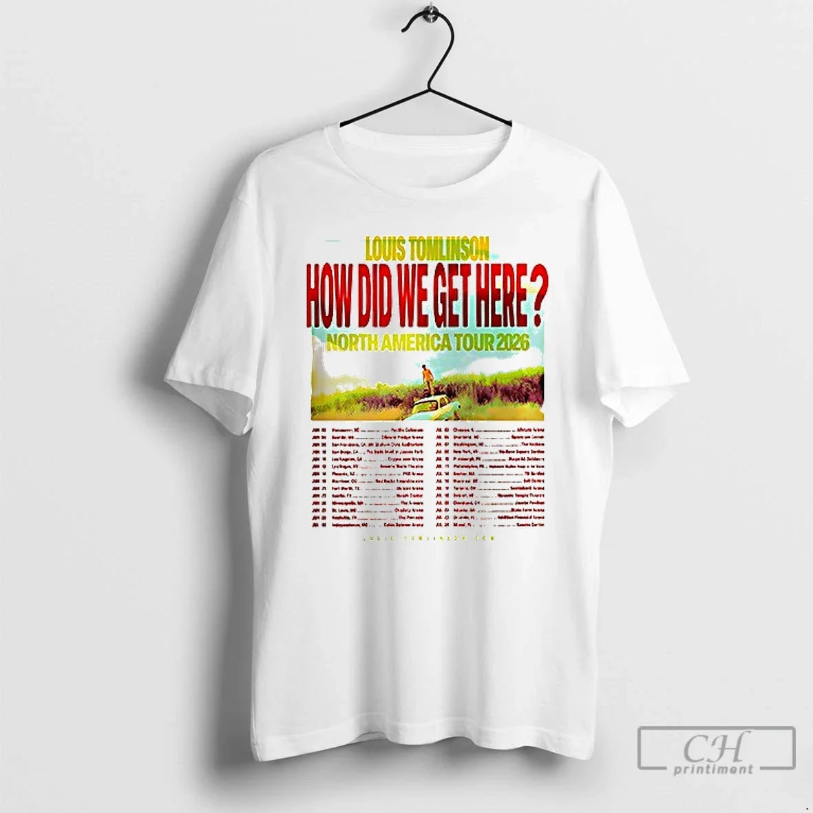 Louis Tomlinson How Did We Get Here North America Tour 2026 Cities Dates T-Shirts, Hoodie, Sweatshirt - T-Shirt, Sweatshirt, Hoodie