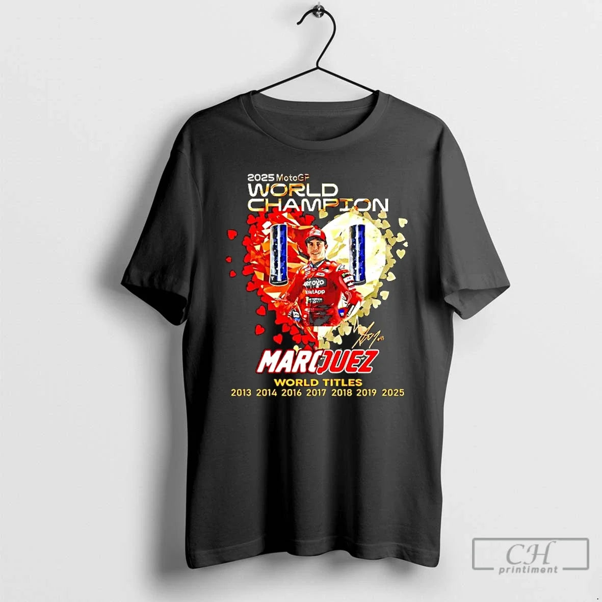 Marc Marquez 2025 World Champions Titles 2013 2014 2016 2017 2018 2019 2025 Signature T-Shirts, Hoodie, Sweatshirt - T-Shirt, Sweatshirt, Hoodie