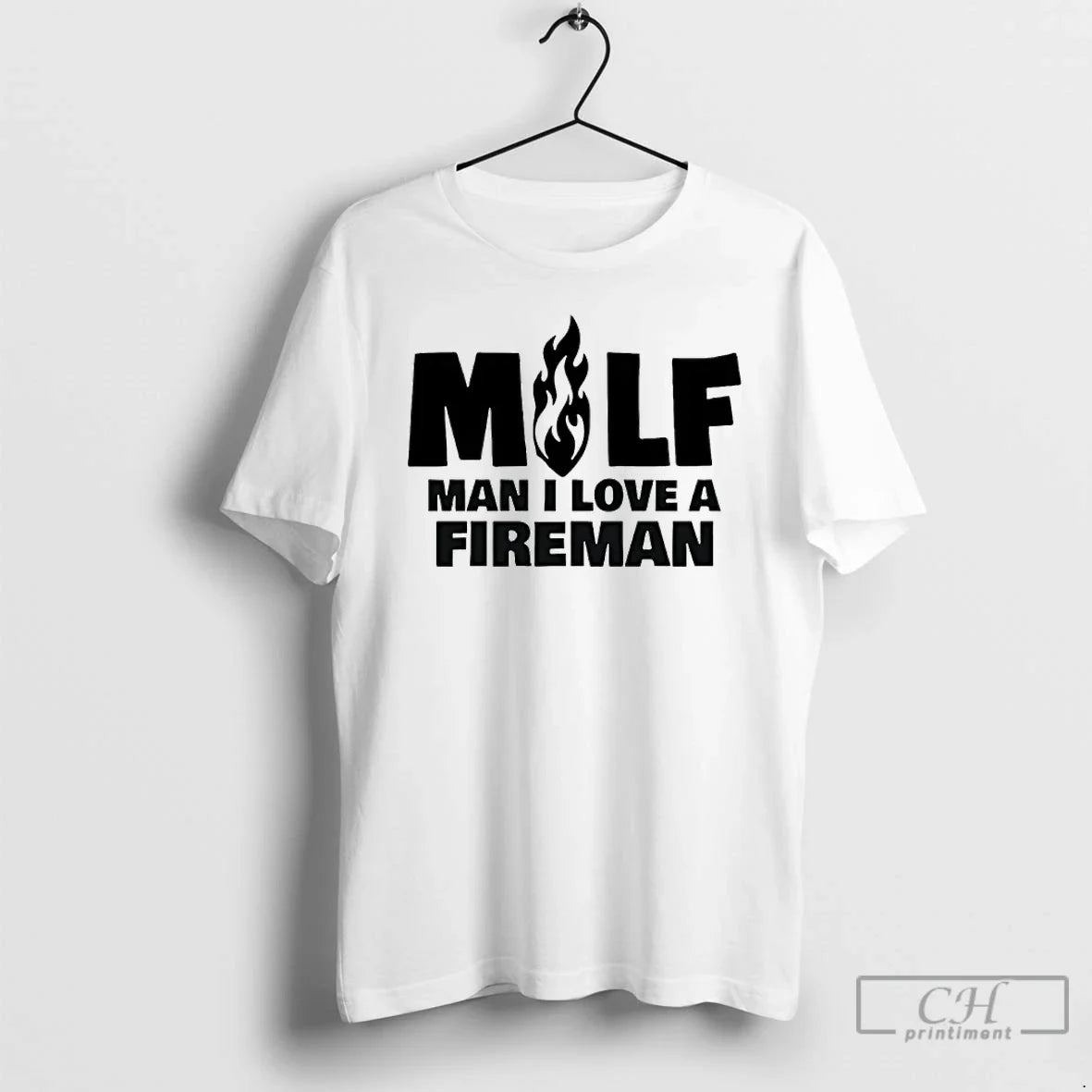 Milf Man I Love Fireman T-Shirts, Hoodie, Sweatshirt - T-Shirt, Sweatshirt, Hoodie