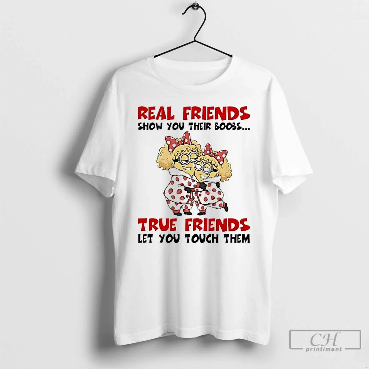 Minion Real Friends Show You Their Boobs True Friends Let You Touch Them T-Shirts, Hoodie, Sweatshirt - T-Shirt, Sweatshirt, Hoodie