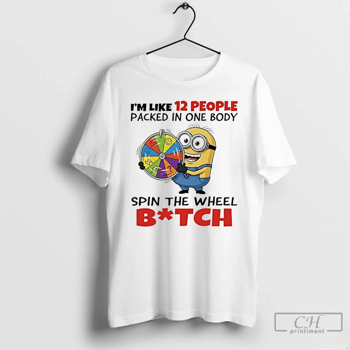 Minions Lucky Wheel Im Like 12 People Packed One Body Spin Wheel T-Shirts, Hoodie, Sweatshirt - T-Shirt, Sweatshirt, Hoodie