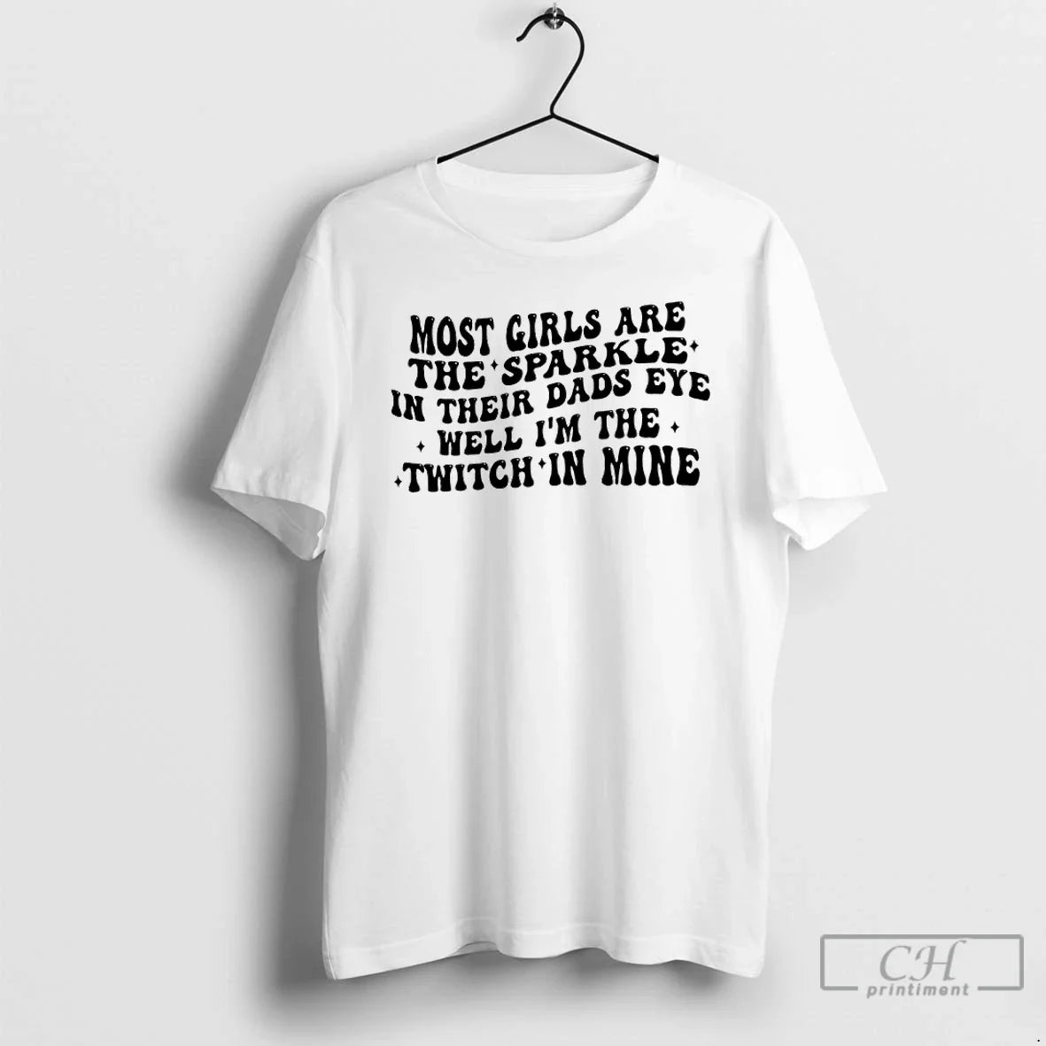 Most Are Sparkle Their Dads Eyes Well Im Twitch T-Shirts, Hoodie, Sweatshirt - T-Shirt, Sweatshirt, Hoodie