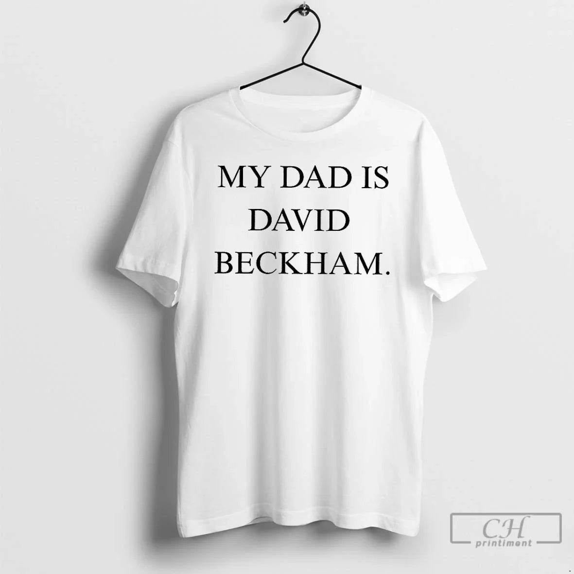 My Dad Is David Beckham T-Shirts, Hoodie, Sweatshirt - T-Shirt, Sweatshirt, Hoodie