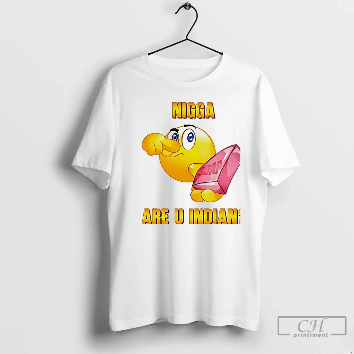Nigga Are U Indian Soap T-Shirts, Hoodie, Sweatshirt - T-Shirt, Sweatshirt, Hoodie