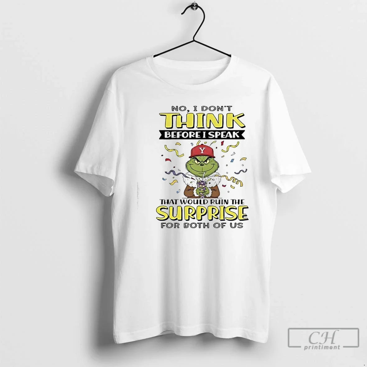 No Grinch Dont Think Before I Speak D Y That Would Ruin Surprise T-Shirts, Hoodie, Sweatshirt - T-Shirt, Sweatshirt, Hoodie