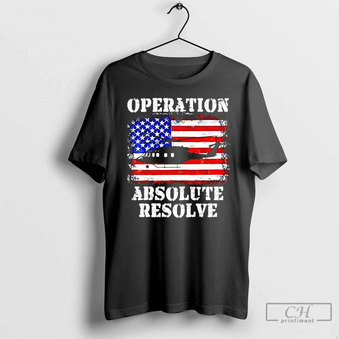 Operation Absolute Resolve American Bravery Usa Flag T-Shirts, Hoodie, Sweatshirt - T-Shirt, Sweatshirt, Hoodie