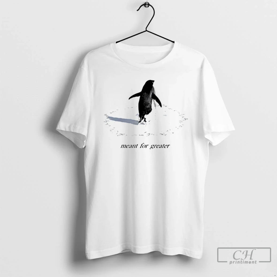 Penguin Meant Greater T-Shirts, Hoodie, Sweatshirt - T-Shirt, Sweatshirt, Hoodie