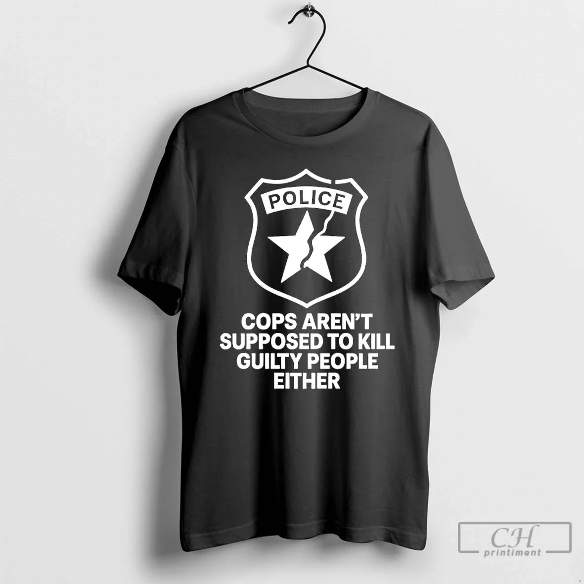 Police Cops Arent Supposed Kill Guilty People Either T-Shirts, Hoodie, Sweatshirt - T-Shirt, Sweatshirt, Hoodie