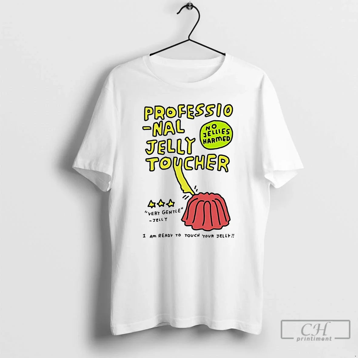 Professional Jelly Toucher Very Gentle T-Shirts, Hoodie, Sweatshirt - T-Shirt, Sweatshirt, Hoodie