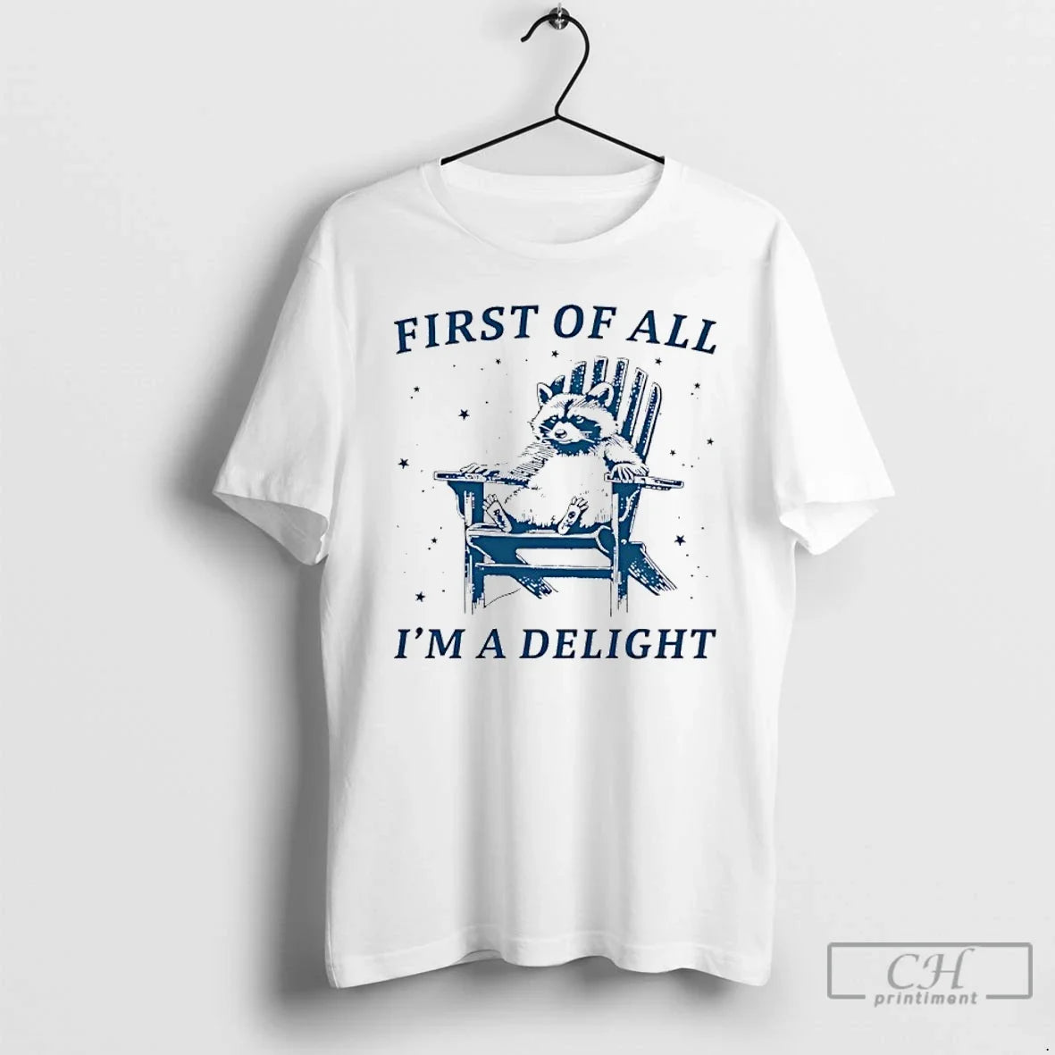 Raccoon First All Im Delight T-Shirts, Hoodie, Sweatshirt - T-Shirt, Sweatshirt, Hoodie