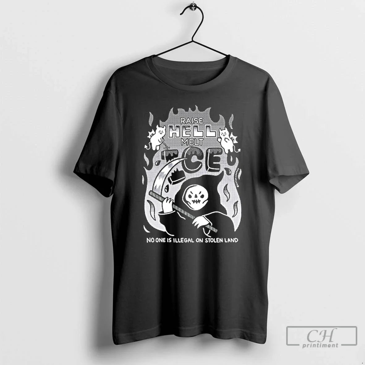Raise Hell Melt Ice No One Is Illegal Stolen Land T-Shirts, Hoodie, Sweatshirt - T-Shirt, Sweatshirt, Hoodie