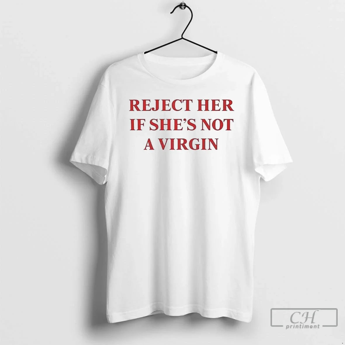 Reject Her If Shes Not Virgin T-Shirts, Hoodie, Sweatshirt - T-Shirt, Sweatshirt, Hoodie