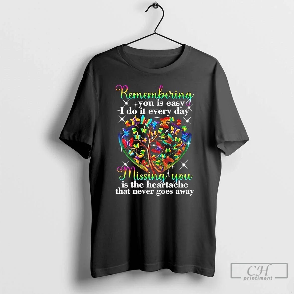 Remembering You Is Easy I Do Every Day Missing You T-Shirts, Hoodie, Sweatshirt - T-Shirt, Sweatshirt, Hoodie