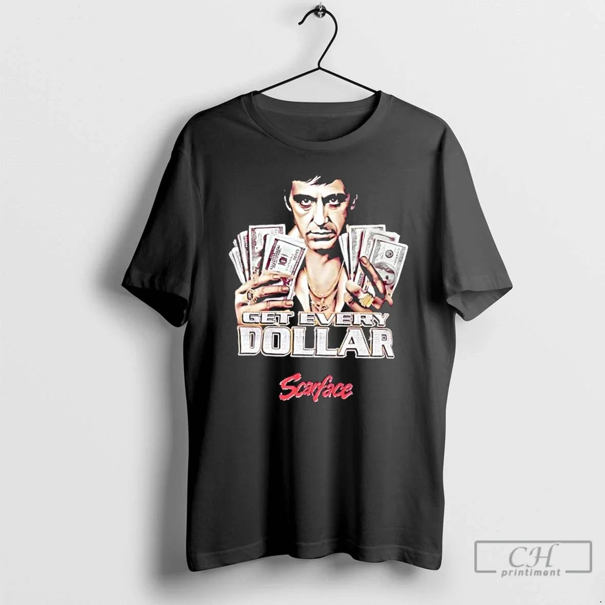 Scarface Tony Montana Get Every Dollar T-Shirts, Hoodie, Sweatshirt - T-Shirt, Sweatshirt, Hoodie