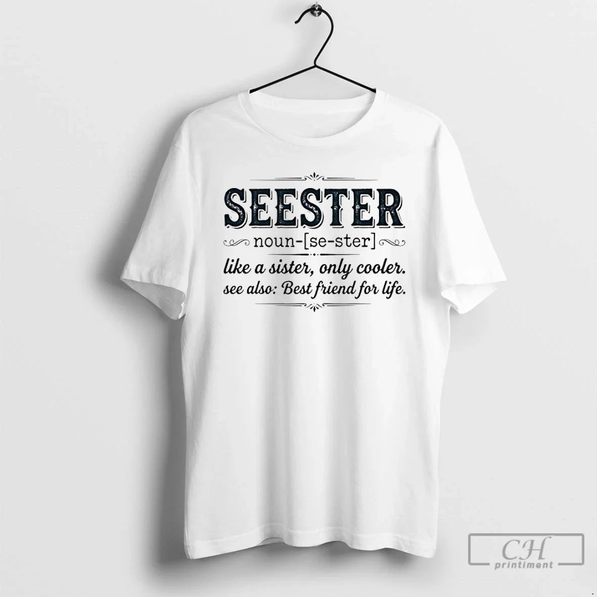 Seester Definition Like Sister Only Cooler Se Also Best Friend Life T-Shirts, Hoodie, Sweatshirt - T-Shirt, Sweatshirt, Hoodie