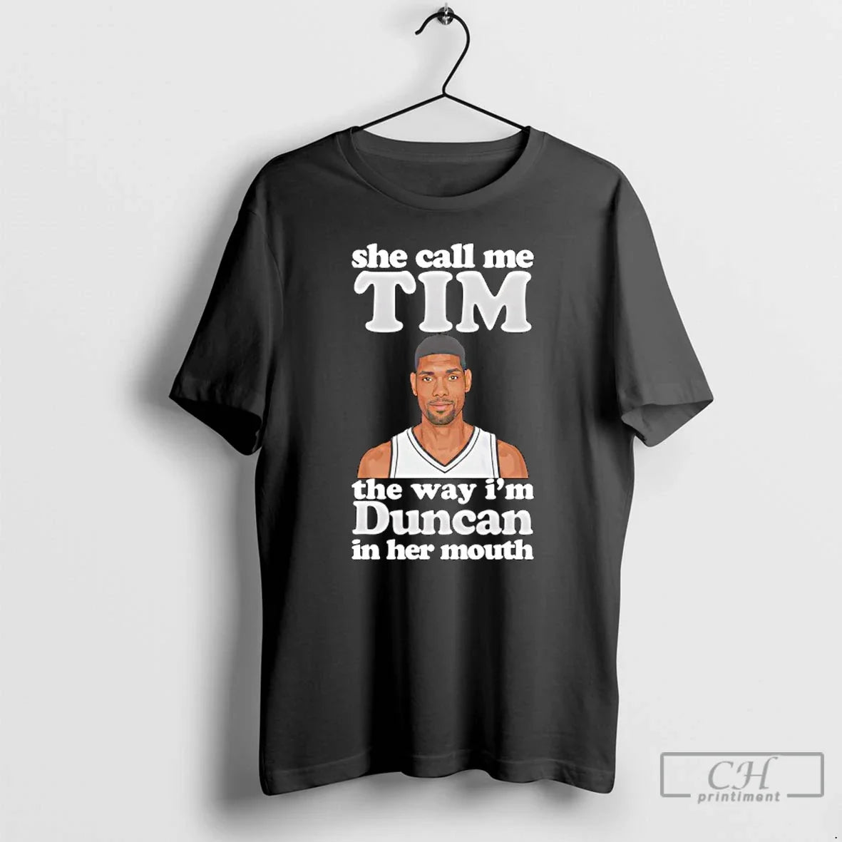 She Call Me Tim Way Im Duncan Her Mouth T-Shirts, Hoodie, Sweatshirt - T-Shirt, Sweatshirt, Hoodie