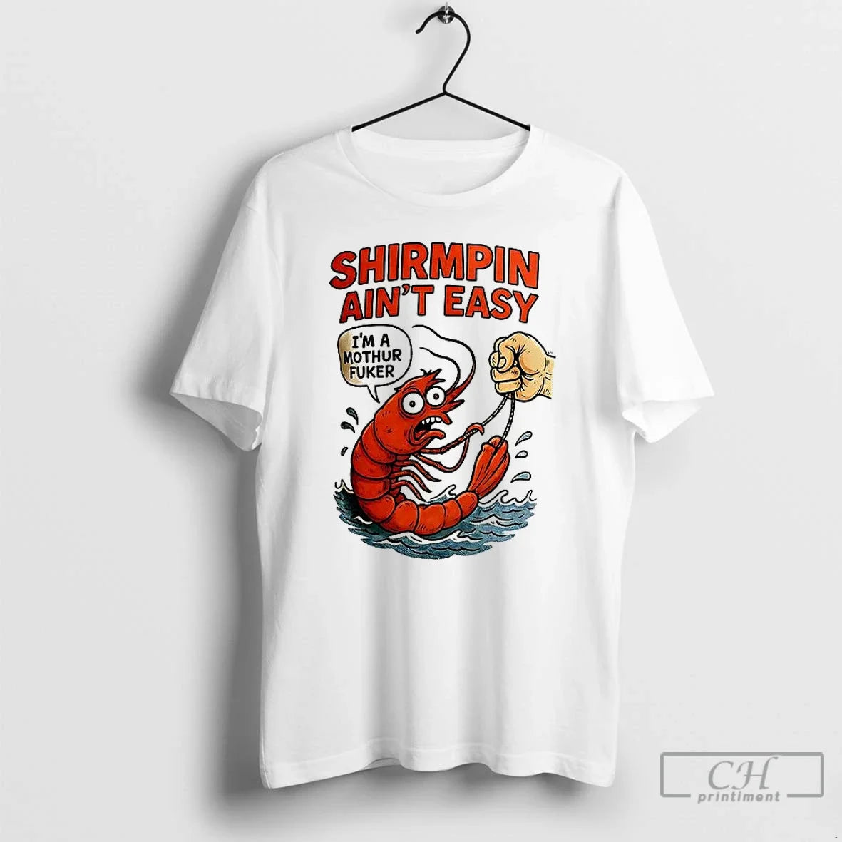 Shirmpin Aint Easy Im Mothur Fuker T-Shirts, Hoodie, Sweatshirt - T-Shirt, Sweatshirt, Hoodie