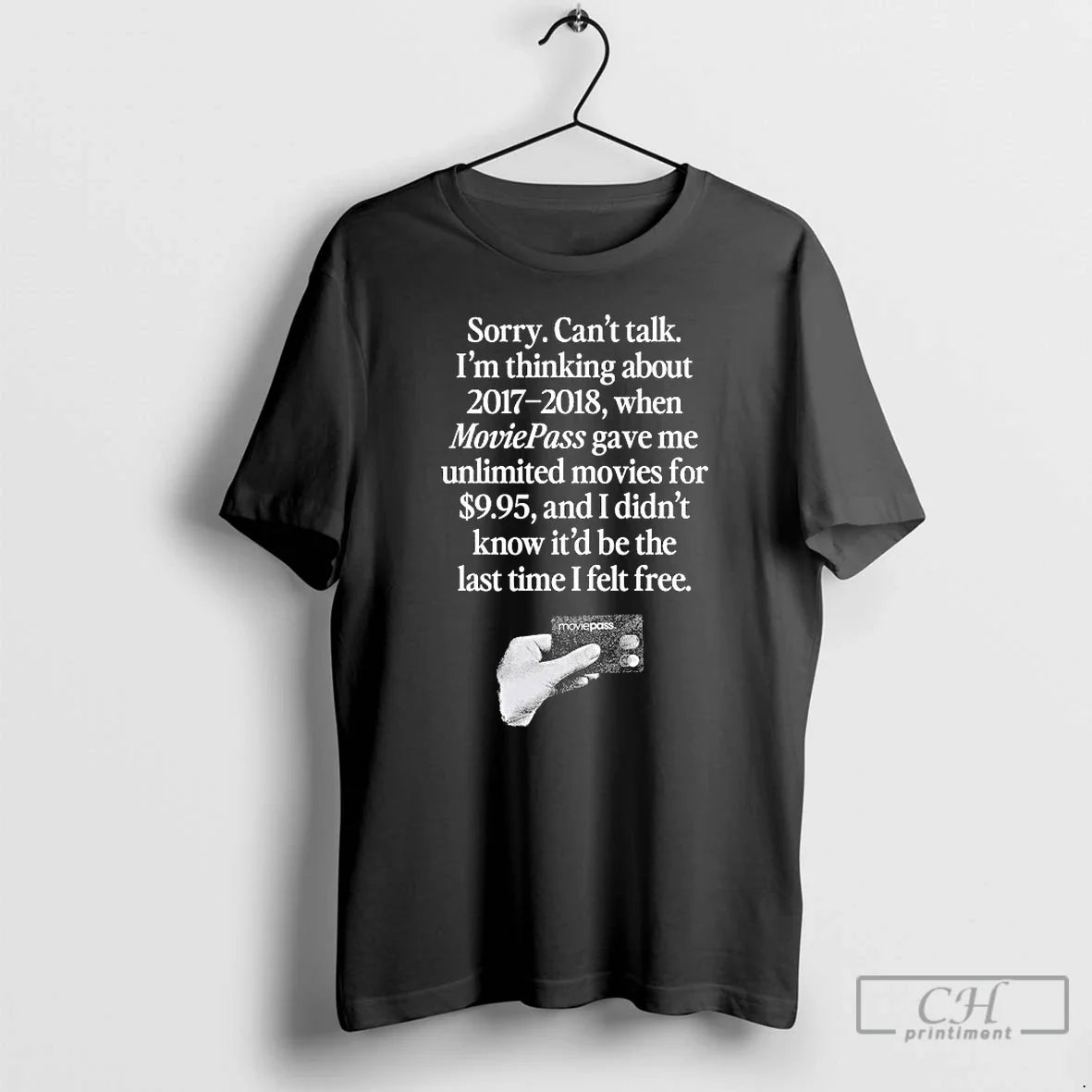 Sorry Cant Talk Im Thinking 2017 2018 Moviepass Gave Me Unlimited Movies T-Shirts, Hoodie, Sweatshirt - T-Shirt, Sweatshirt, Hoodie