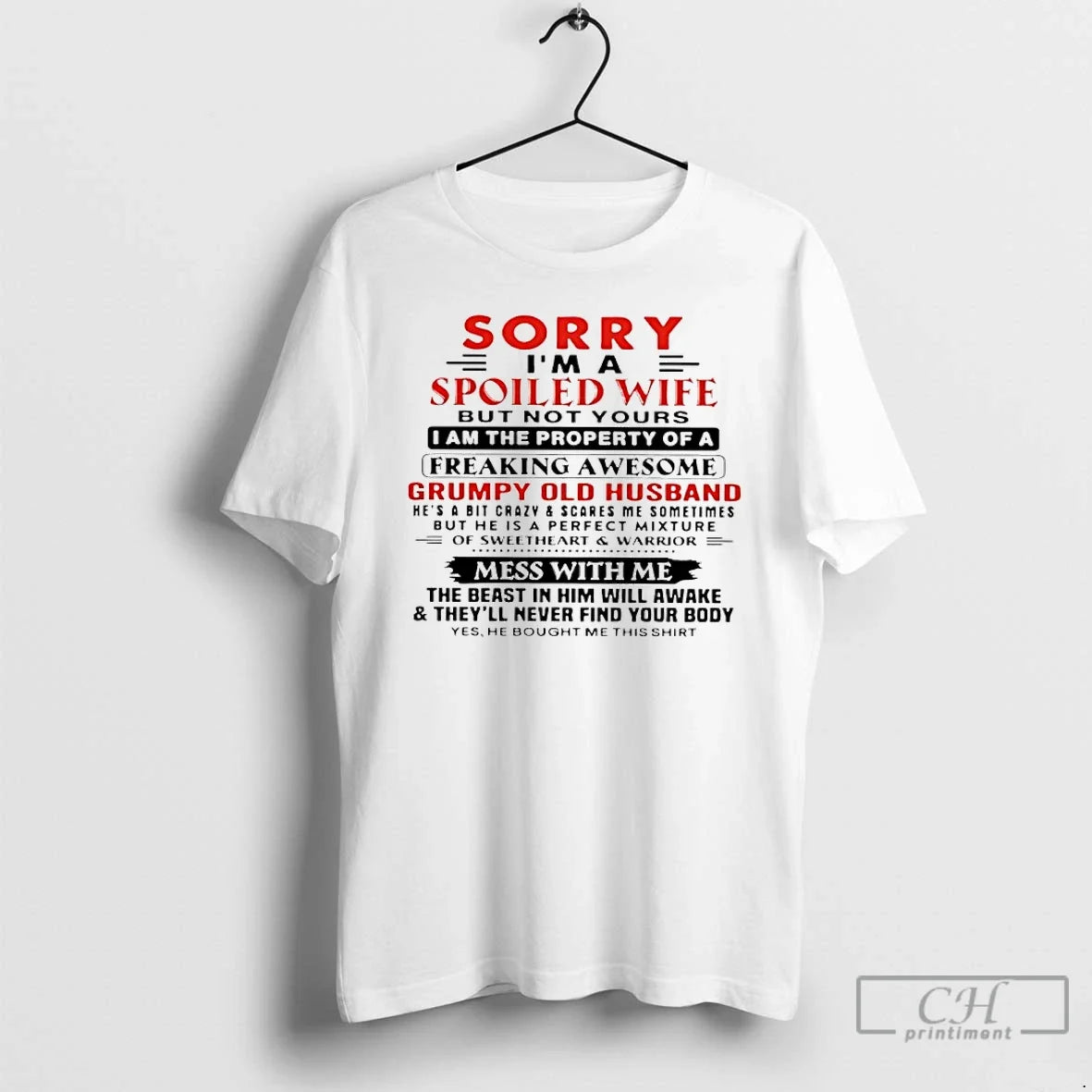 Sorry Im Spoiled Wife But Not Yours I Am Property T-Shirts, Hoodie, Sweatshirt - T-Shirt, Sweatshirt, Hoodie