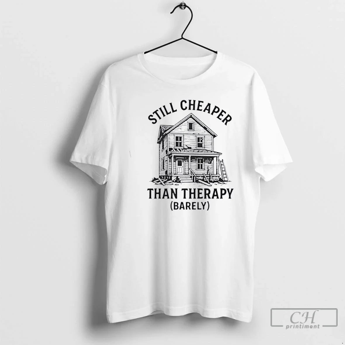 Still Cheaper Than Therapy Barely T-Shirts, Hoodie, Sweatshirt - T-Shirt, Sweatshirt, Hoodie