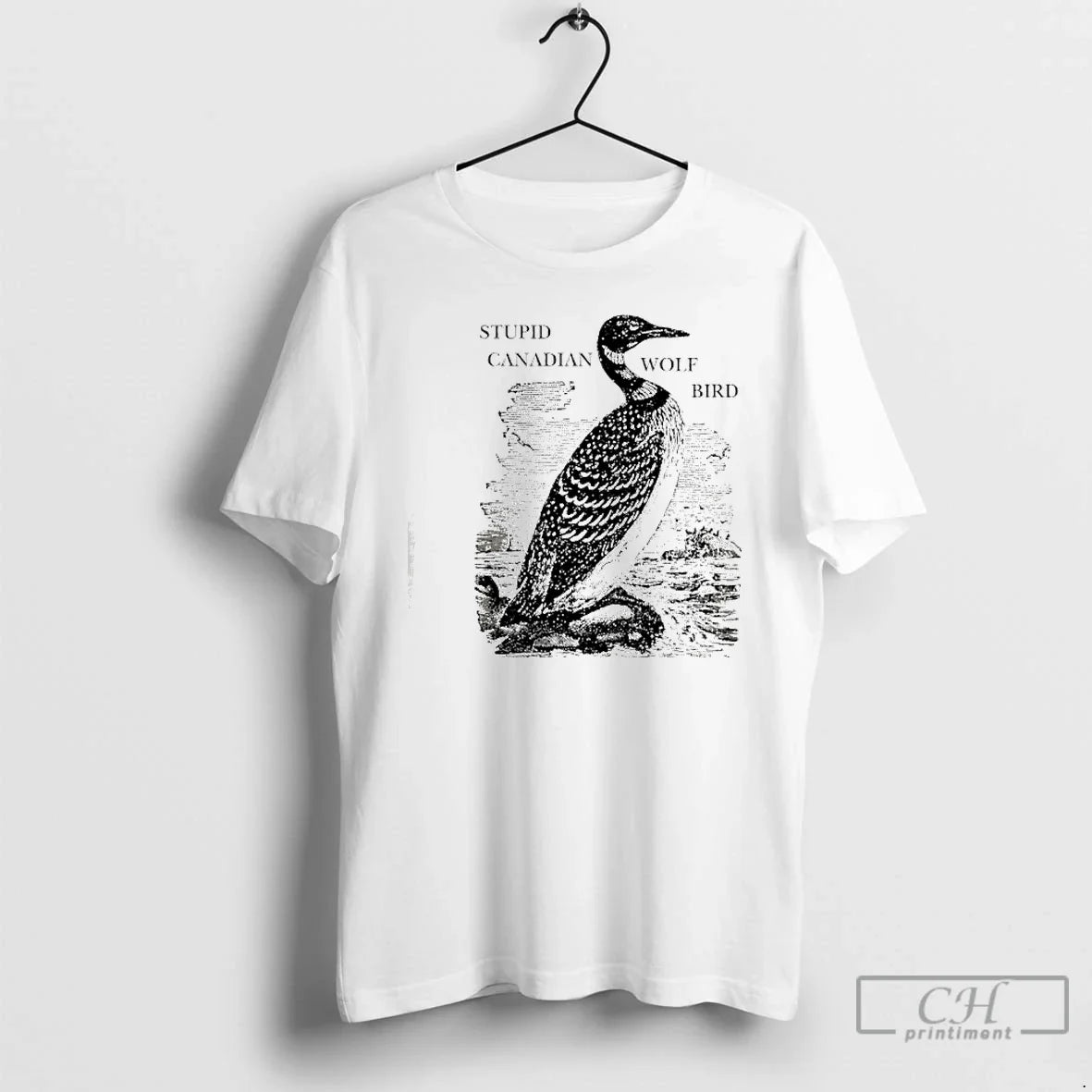 Stupid Canadian Wolf Bird Gavia Immer T-Shirts, Hoodie, Sweatshirt - T-Shirt, Sweatshirt, Hoodie