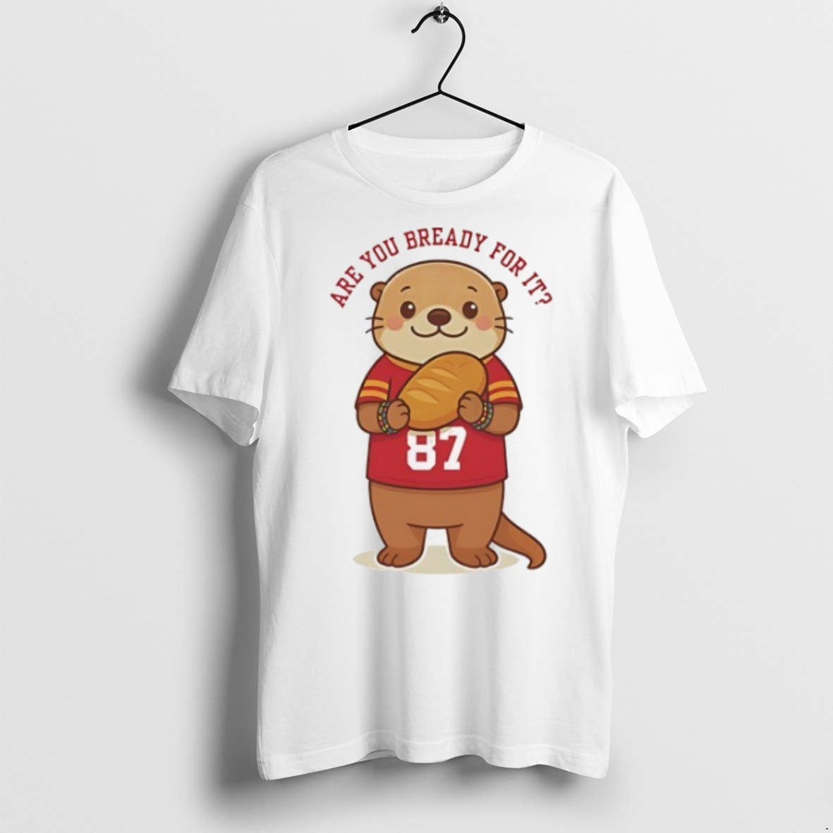 Taylor Otter Are You Bready X Travis Kansas City Chiefs T-Shirts, Hoodie, Sweatshirt - T-Shirt, Sweatshirt, Hoodie
