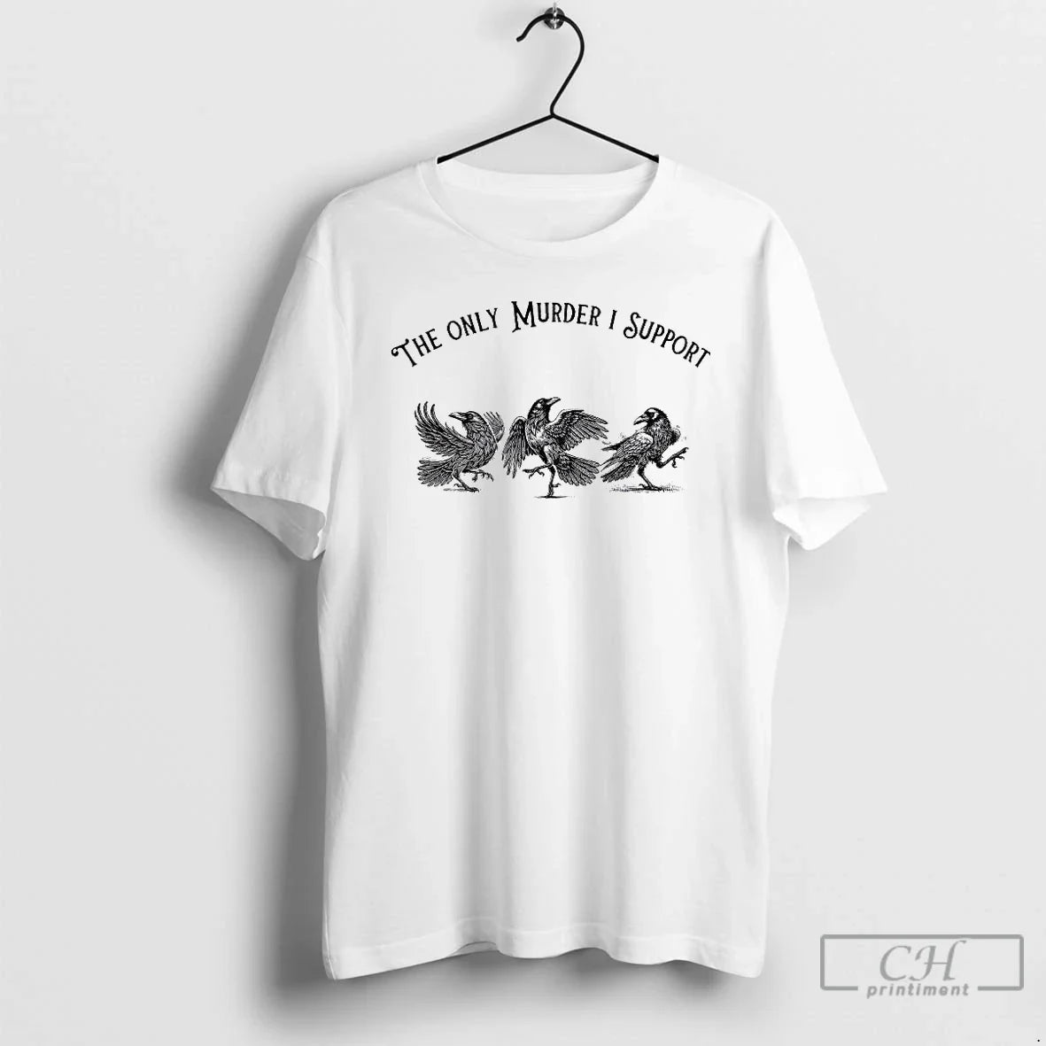 Only Murder I Support Crows T-Shirts, Hoodie, Sweatshirt - T-Shirt, Sweatshirt, Hoodie