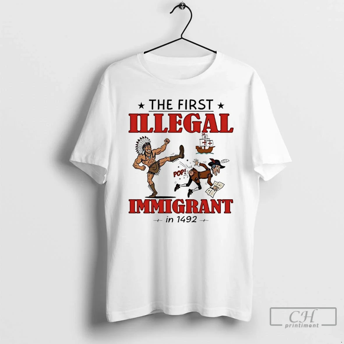 First Illegal Immigrant 1492 T-Shirts, Hoodie, Sweatshirt - T-Shirt, Sweatshirt, Hoodie