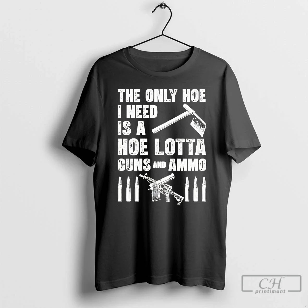 Only Hoe I Need Is Hoe Lotta Guns Ammo T-Shirts, Hoodie, Sweatshirt - T-Shirt, Sweatshirt, Hoodie