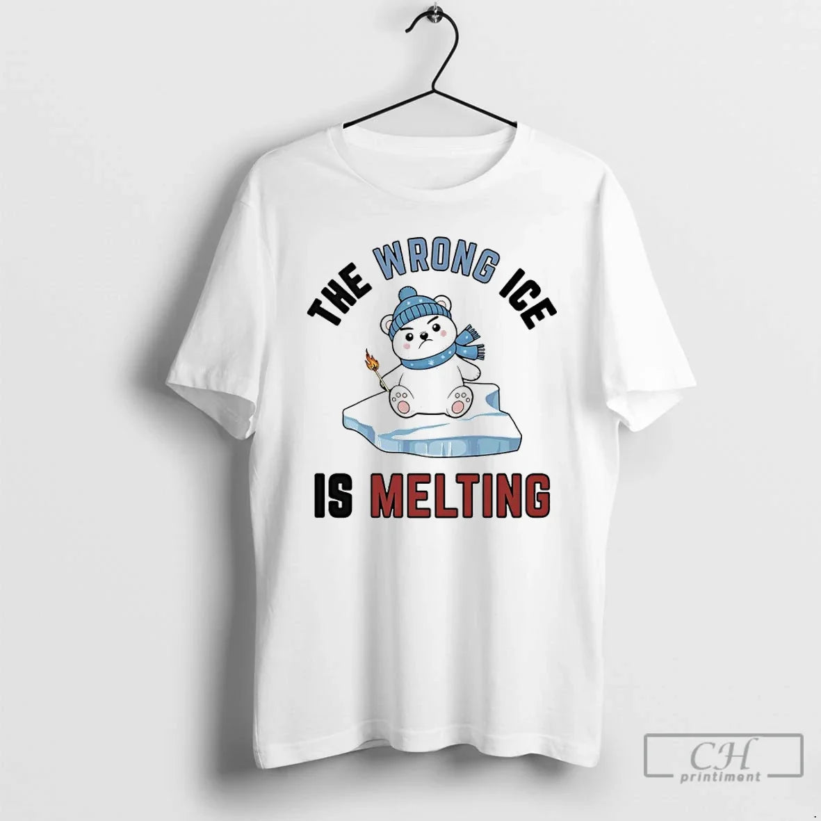 Wrong Ice Is Melting T-Shirts, Hoodie, Sweatshirt - T-Shirt, Sweatshirt, Hoodie