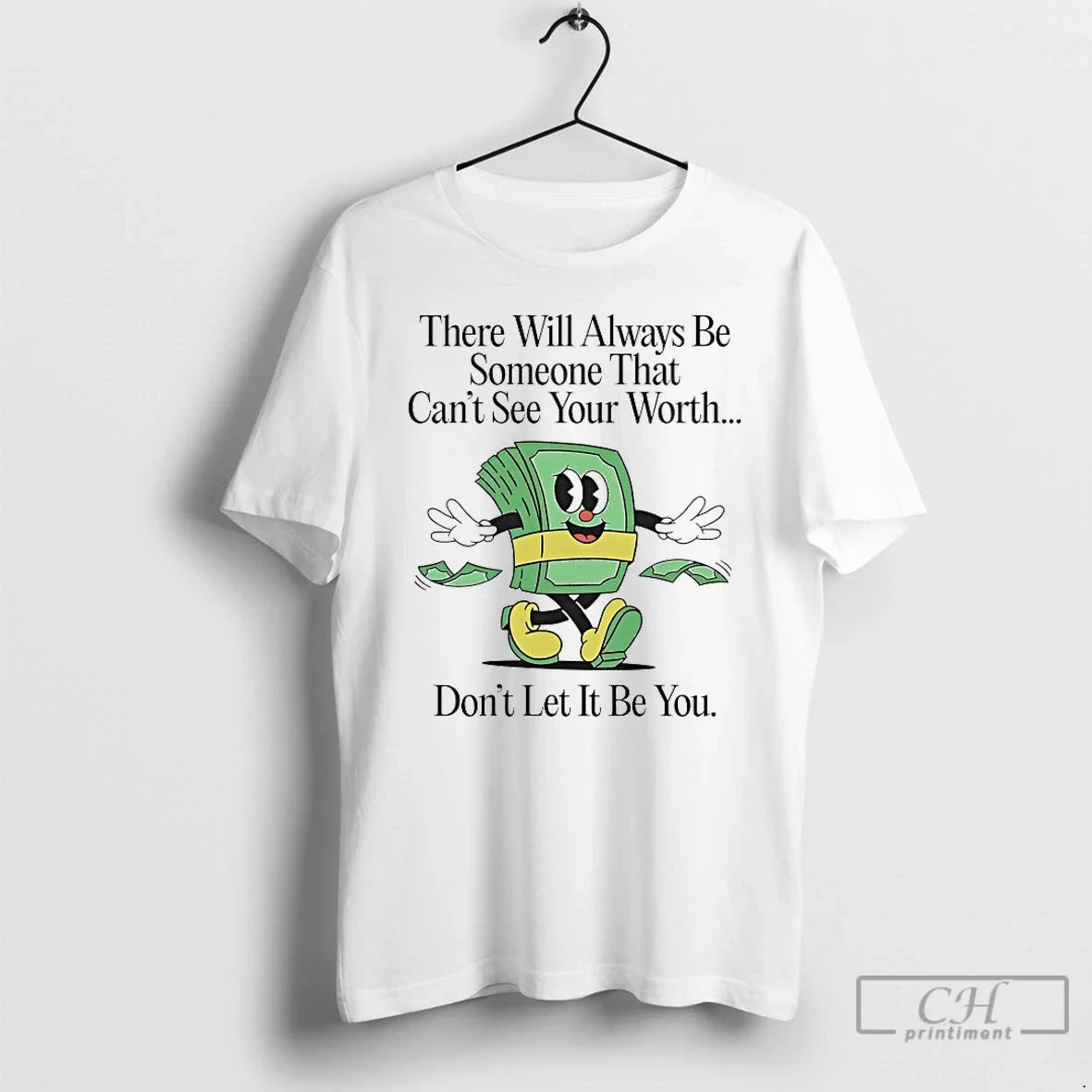 There Will Always Be Someone That Cant See Your Worth T-Shirts, Hoodie, Sweatshirt - T-Shirt, Sweatshirt, Hoodie