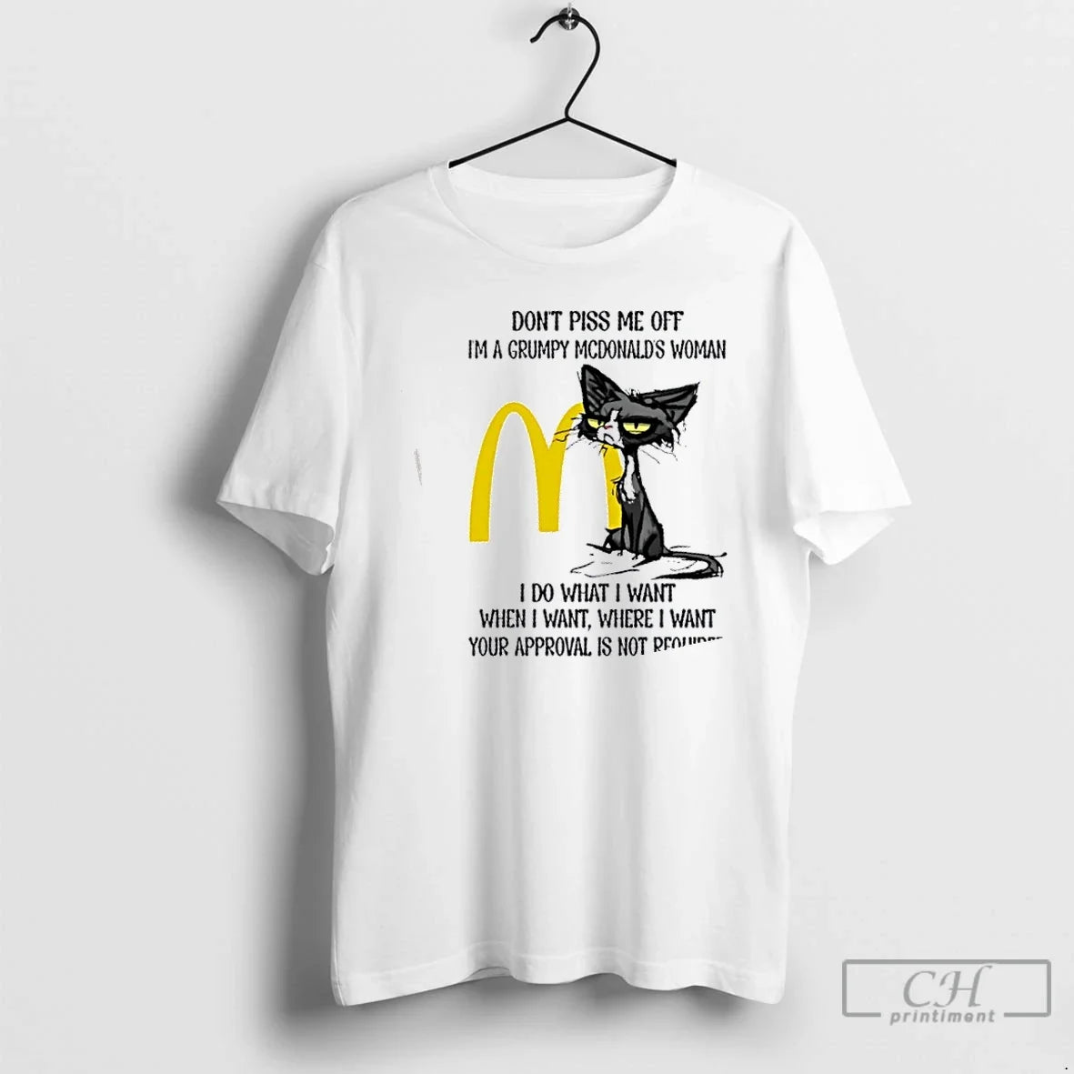 Tired Cat Dont Piss Me Off Im Grumpy Mcdonalds Woman I Do What T-Shirts, Hoodie, Sweatshirt - T-Shirt, Sweatshirt, Hoodie