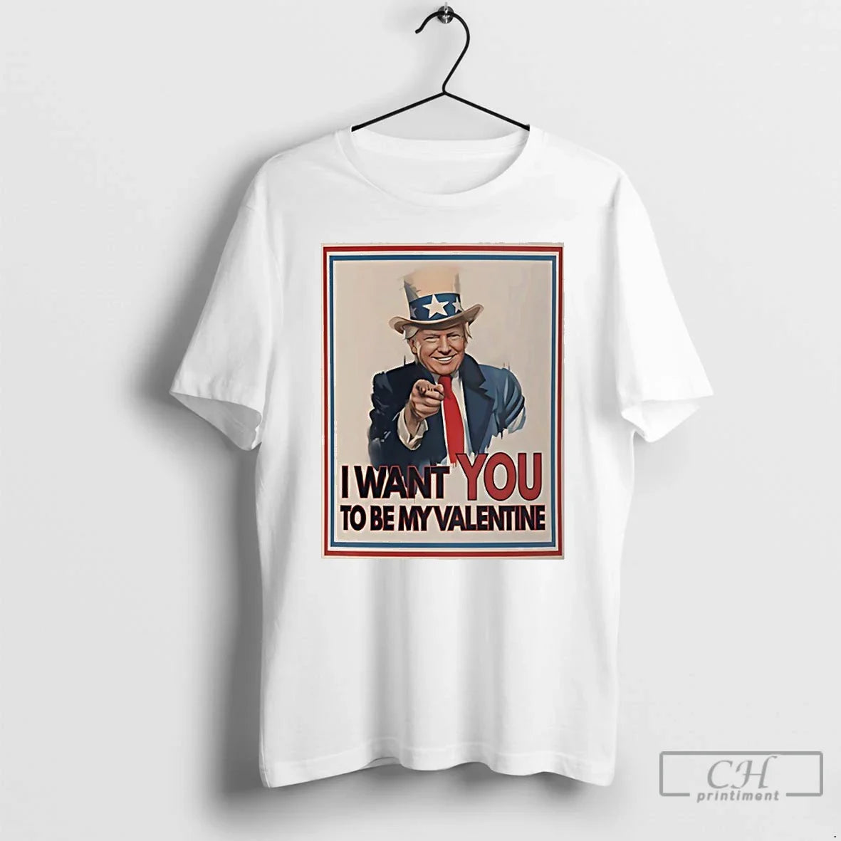 Trump X Uncle Sam I Want You Be My Valentine T-Shirts, Hoodie, Sweatshirt - T-Shirt, Sweatshirt, Hoodie