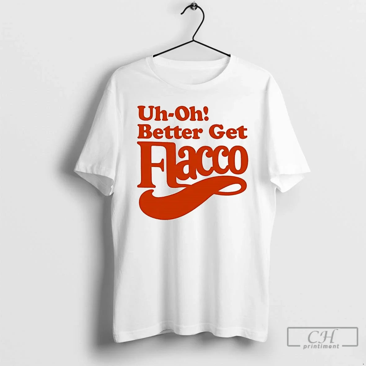 Uh Oh Better Get Flacco Text T-Shirts, Hoodie, Sweatshirt - T-Shirt, Sweatshirt, Hoodie