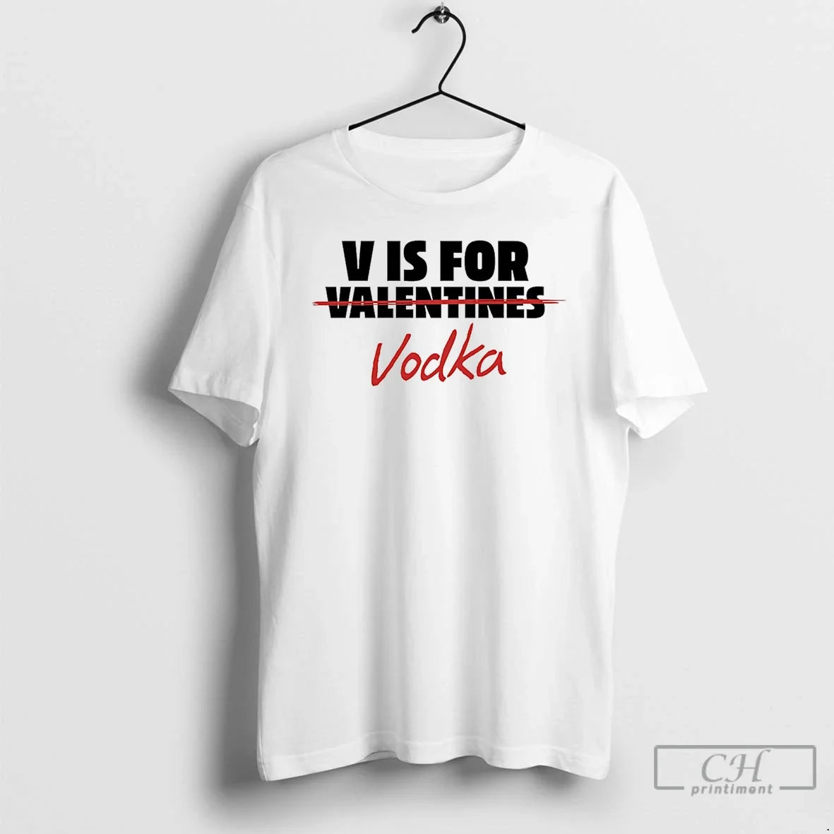 V Is Vodka Not Valentines T-Shirts, Hoodie, Sweatshirt - T-Shirt, Sweatshirt, Hoodie