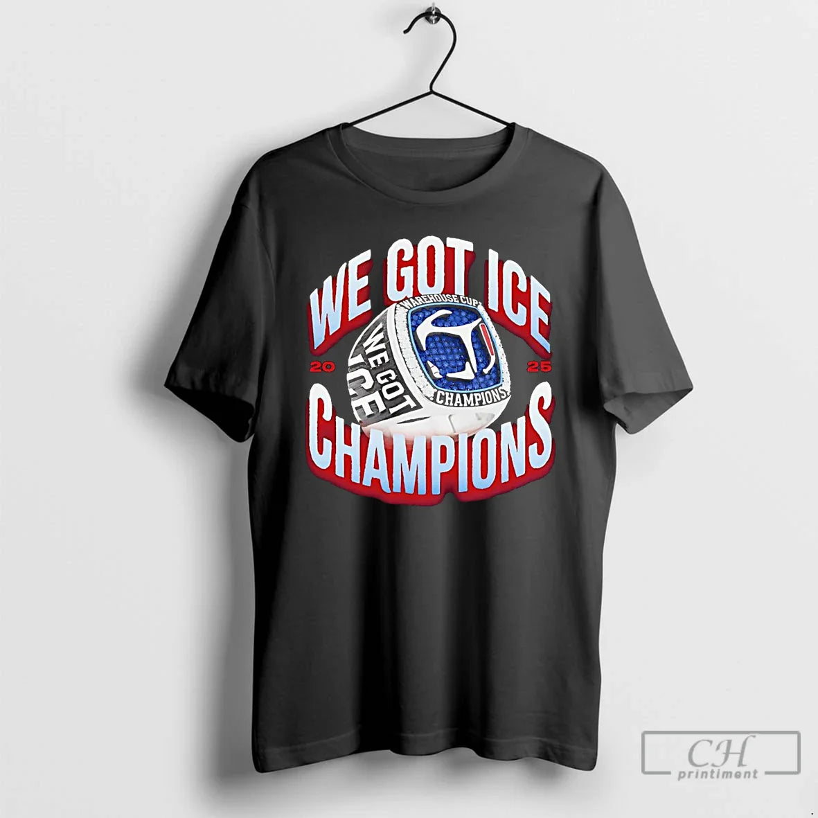 We Got Ice Champions Warehouse Cup Rings 2025 T-Shirts, Hoodie, Sweatshirt - T-Shirt, Sweatshirt, Hoodie