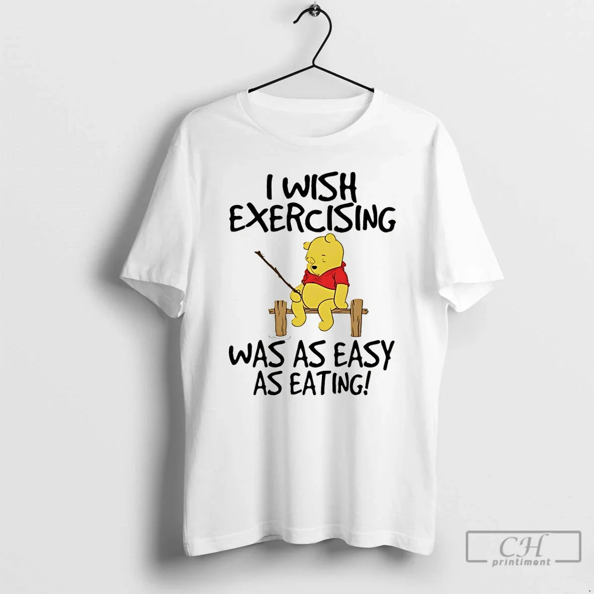 Winnie Pooh I Wish Exercising Was As Easy As Eating T-Shirts, Hoodie, Sweatshirt - T-Shirt, Sweatshirt, Hoodie