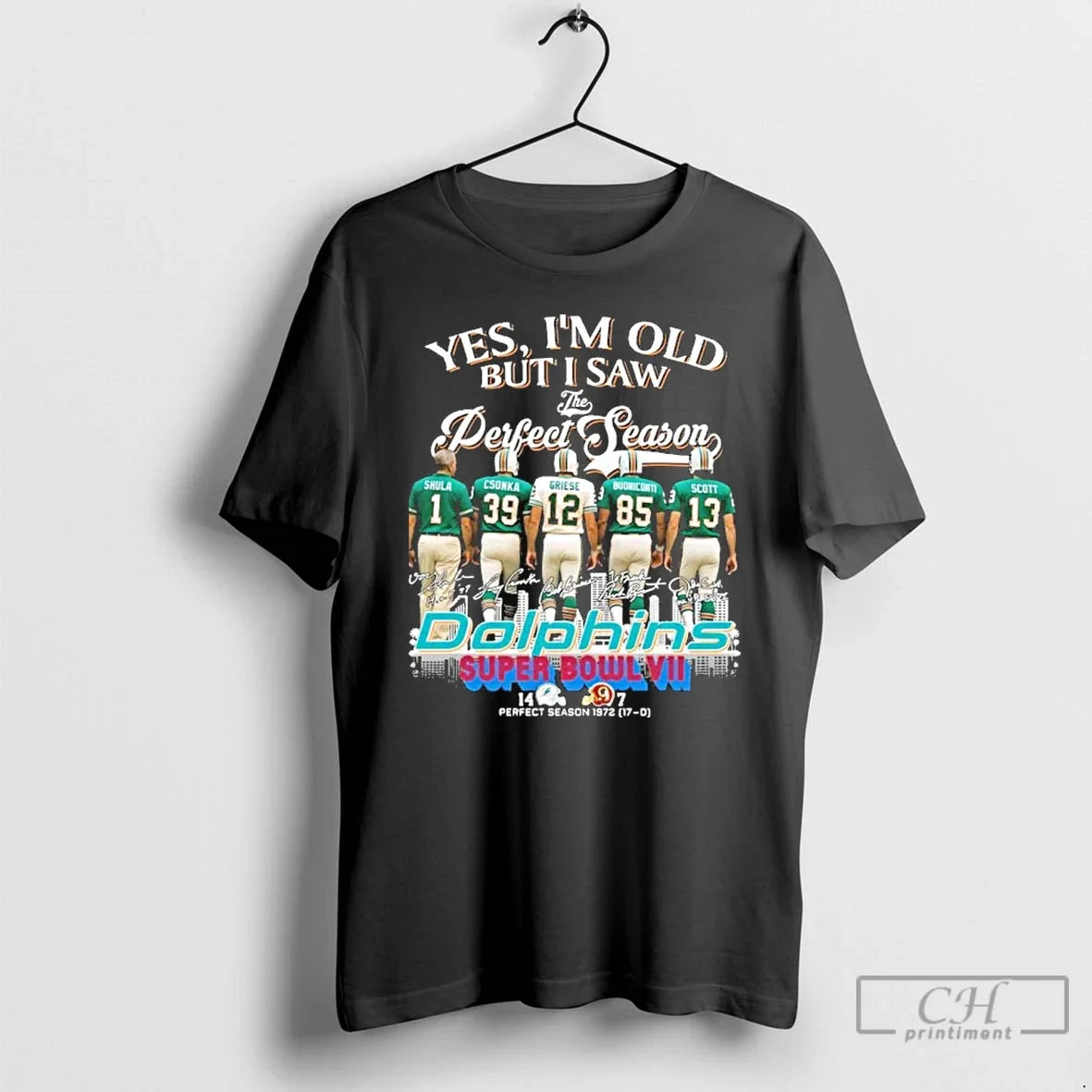 Yes Im Old But I Saw Miami Dolphins Perfect Season 17 0 Signatures T-Shirts, Hoodie, Sweatshirt - T-Shirt, Sweatshirt, Hoodie