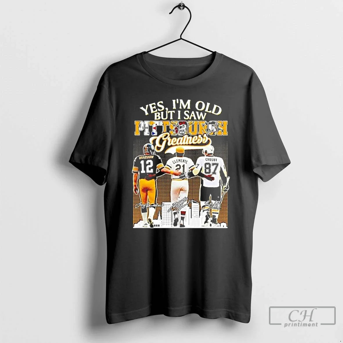 Yes Im Old But I Saw Pittsburgh Sports Teams Greatness T-Shirts, Hoodie, Sweatshirt - T-Shirt, Sweatshirt, Hoodie