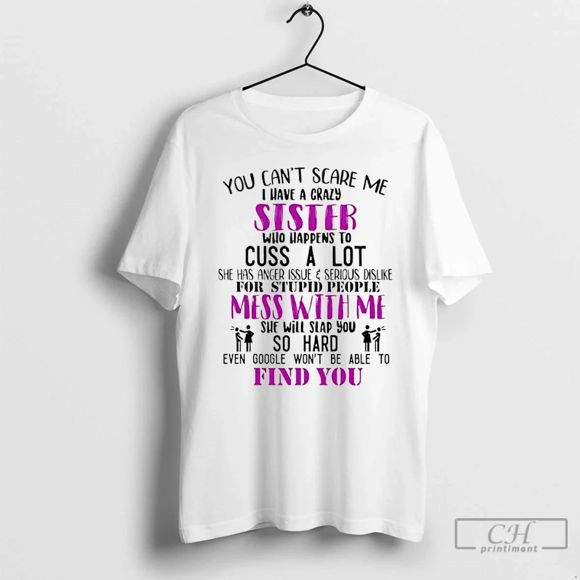 You Cant Scare Me I Have Crazy Sister Who Happens Cuss T-Shirts, Hoodie, Sweatshirt - T-Shirt, Sweatshirt, Hoodie