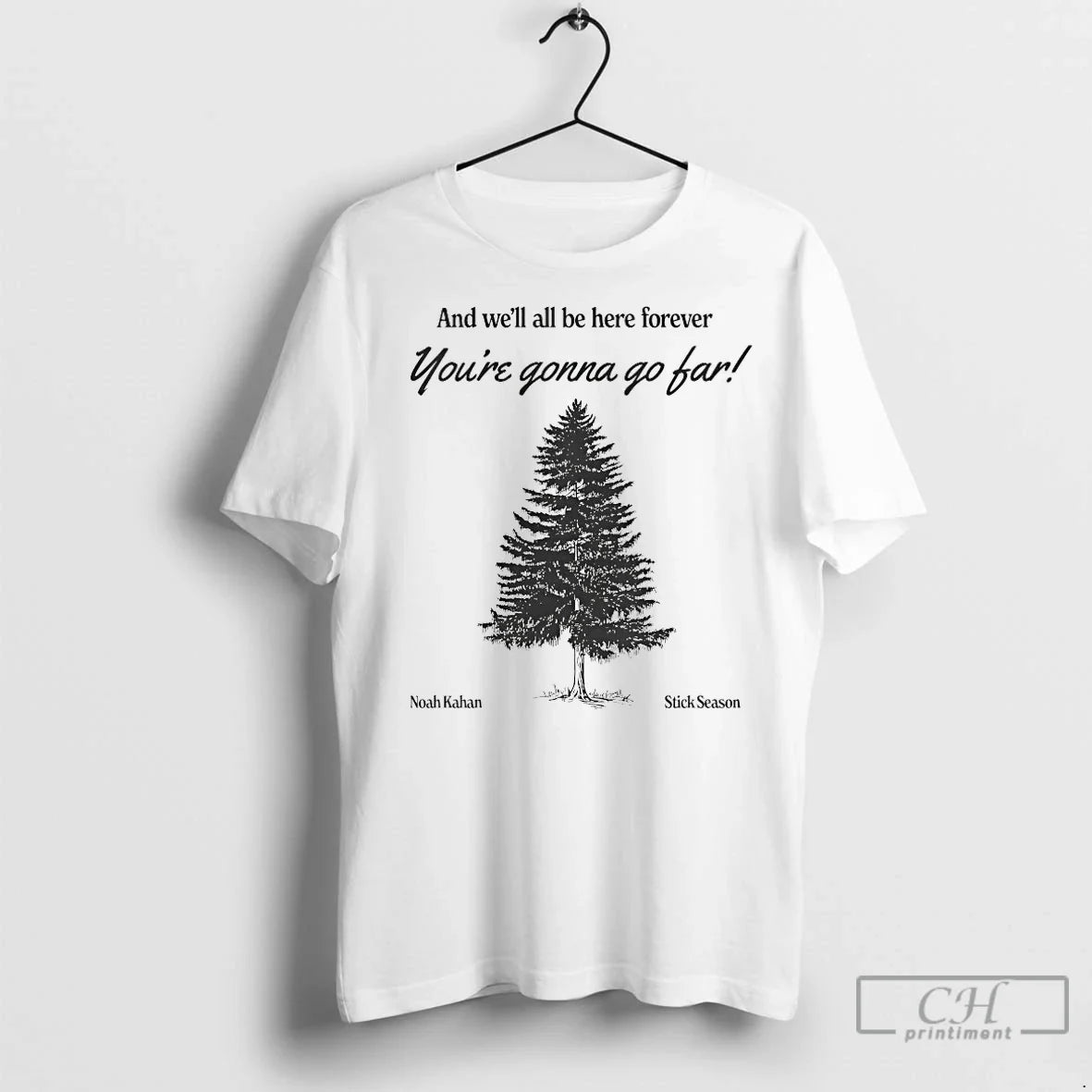Youre Gonna Go Far Noah Kahan Stick Season T-Shirts, Hoodie, Sweatshirt - T-Shirt, Sweatshirt, Hoodie