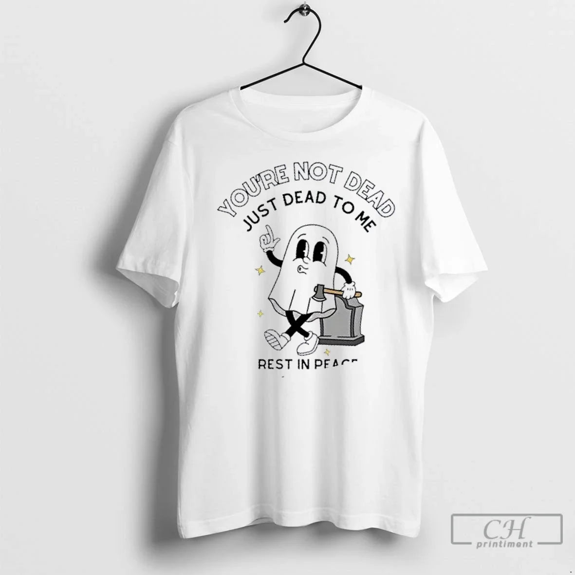 Youre Not Dead Just Dead Me Rest Peace Somewhere Else T-Shirts, Hoodie, Sweatshirt - T-Shirt, Sweatshirt, Hoodie