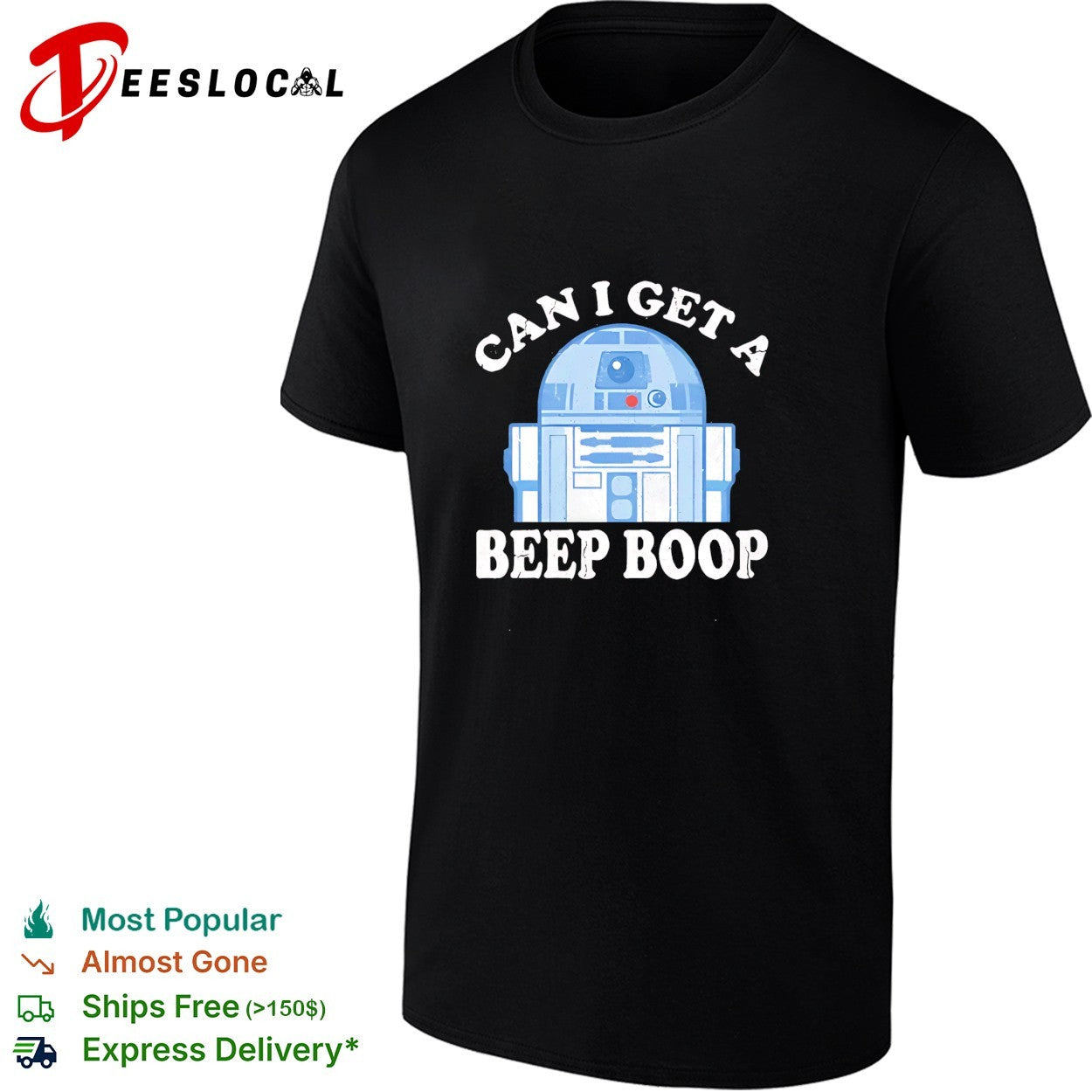 R2 D2 can I get a beep boop shirt Unisex T-shirt, Sweatshirt, Hoodie, Long Sleeve Tee - T-Shirt, Sweatshirt, Hoodie