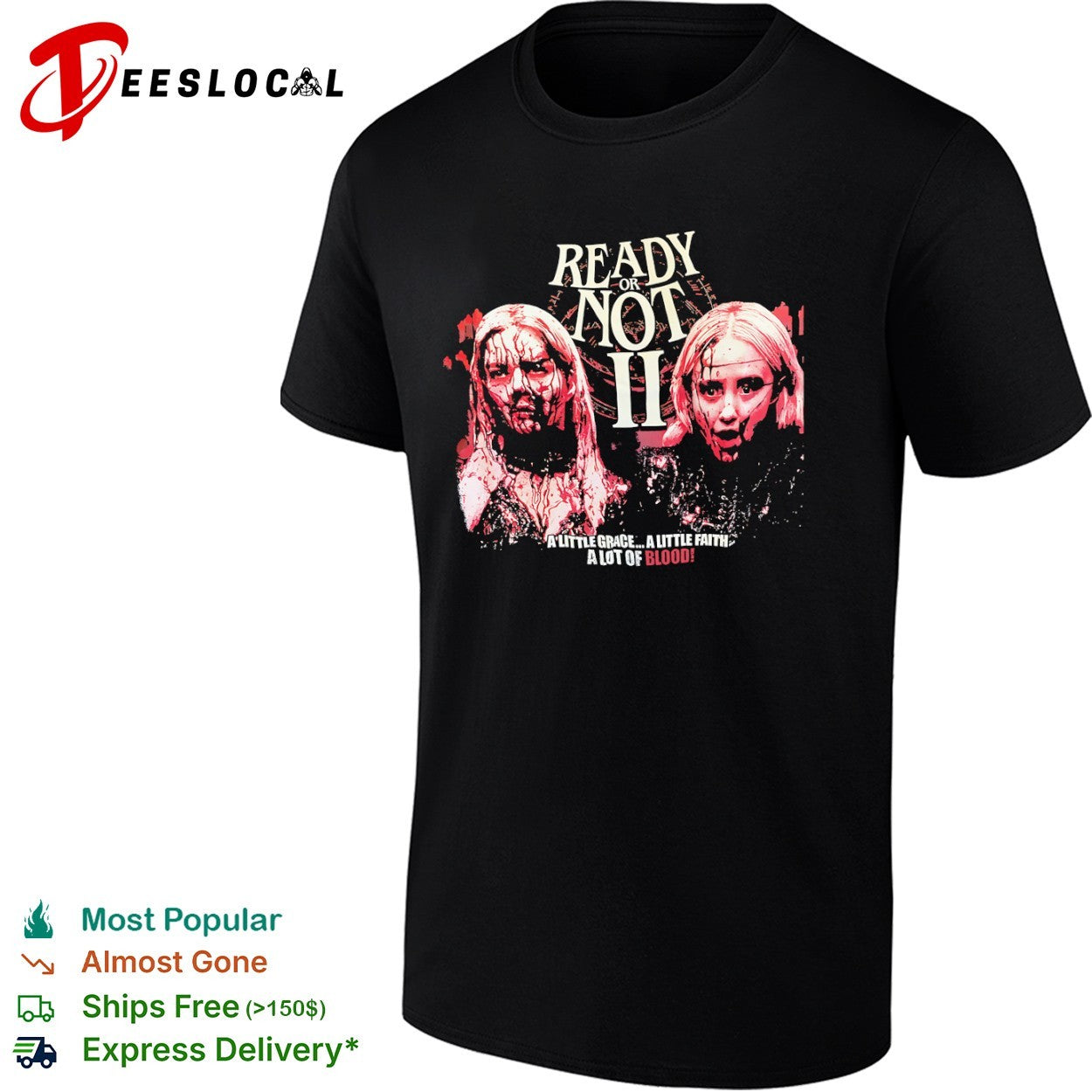 Ready or Not 2 Grace Faith a Lot of Blood shirt Unisex T-shirt, Sweatshirt, Hoodie, Long Sleeve Tee - T-Shirt, Sweatshirt, Hoodie