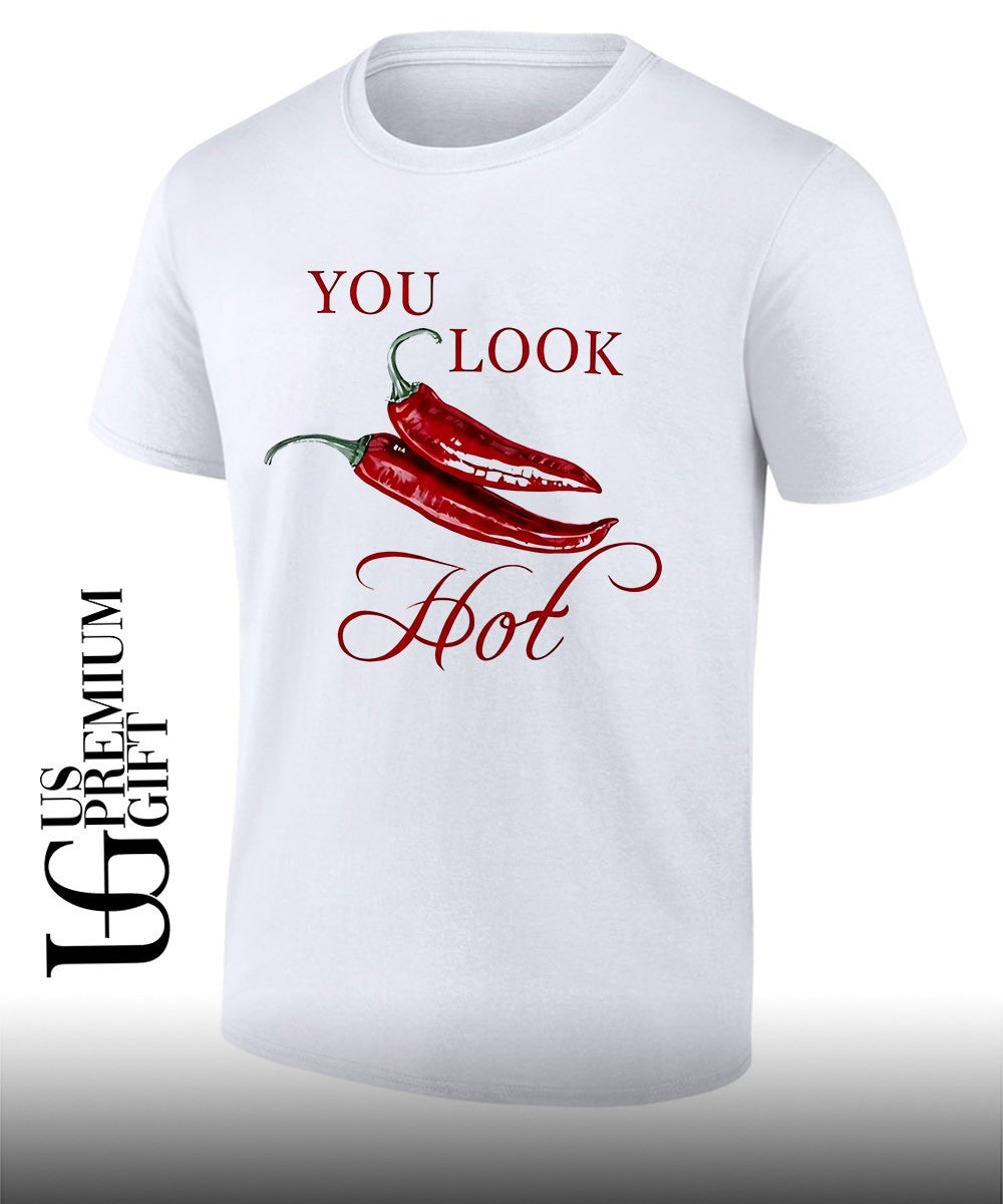 Red Chili Peppers You Look Hot shirt Unisex T-shirt, Sweatshirt, Hoodie, Long Sleeve Tee - T-Shirt, Sweatshirt, Hoodie