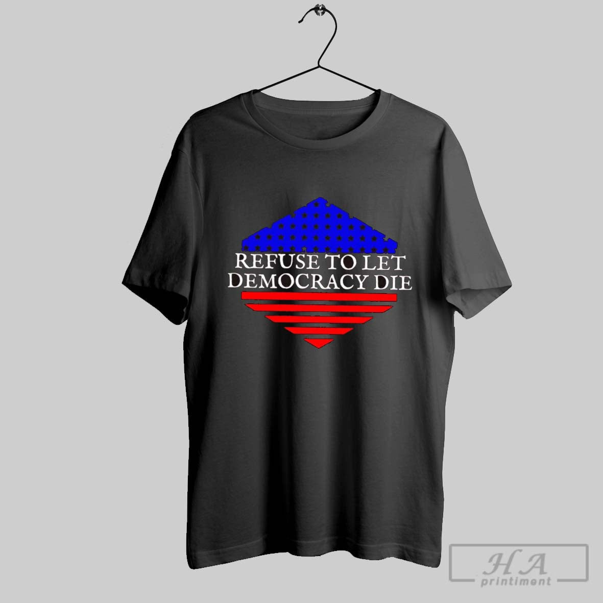 Refuse Let Democracy Die Usa Flag T-Shirts, Hoodie, Sweatshirt - T-Shirt, Sweatshirt, Hoodie