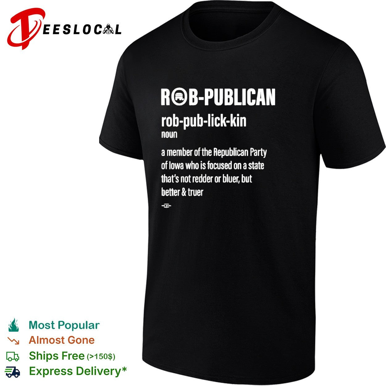 Rob publican Iowa Republican definition shirt Unisex T-shirt, Sweatshirt, Hoodie, Long Sleeve Tee - T-Shirt, Sweatshirt, Hoodie
