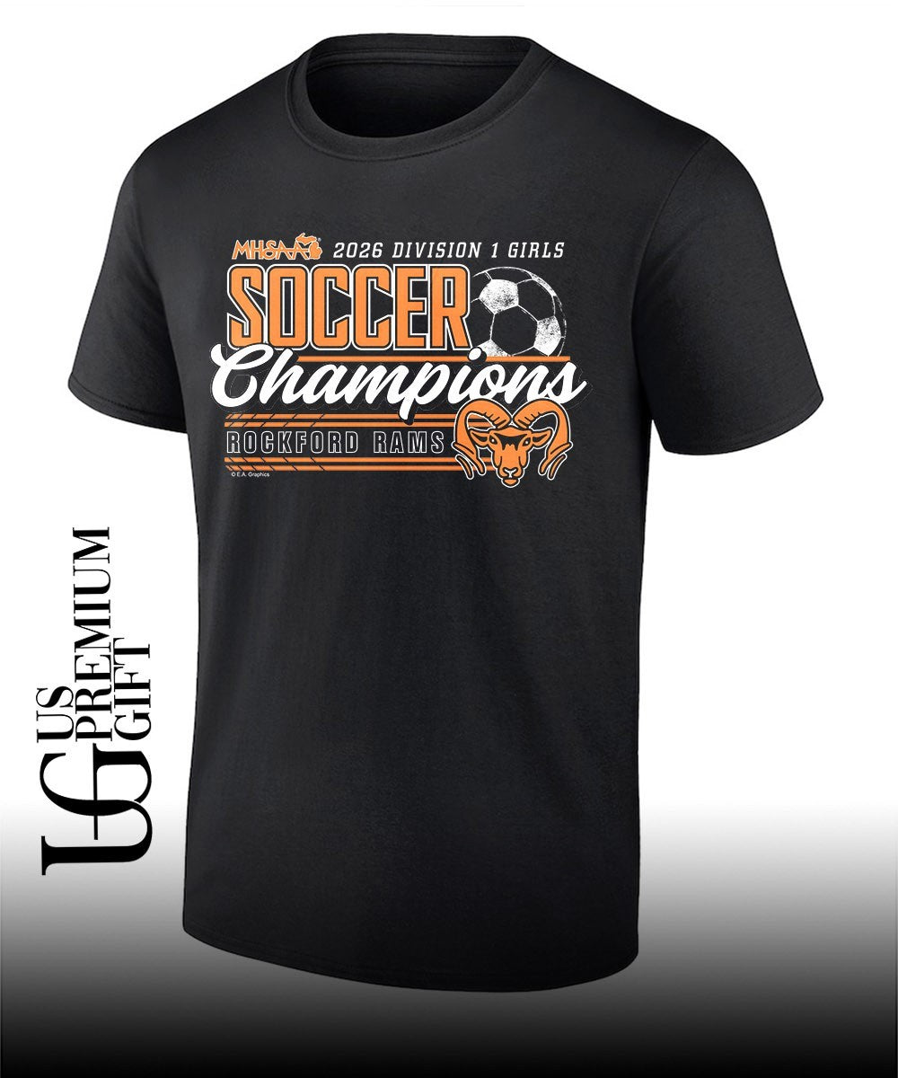 Rockford Rams 2026 MHSAA Girls Soccer D1 Champions shirt Unisex T-shirt, Sweatshirt, Hoodie, Long Sleeve Tee - T-Shirt, Sweatshirt, Hoodie