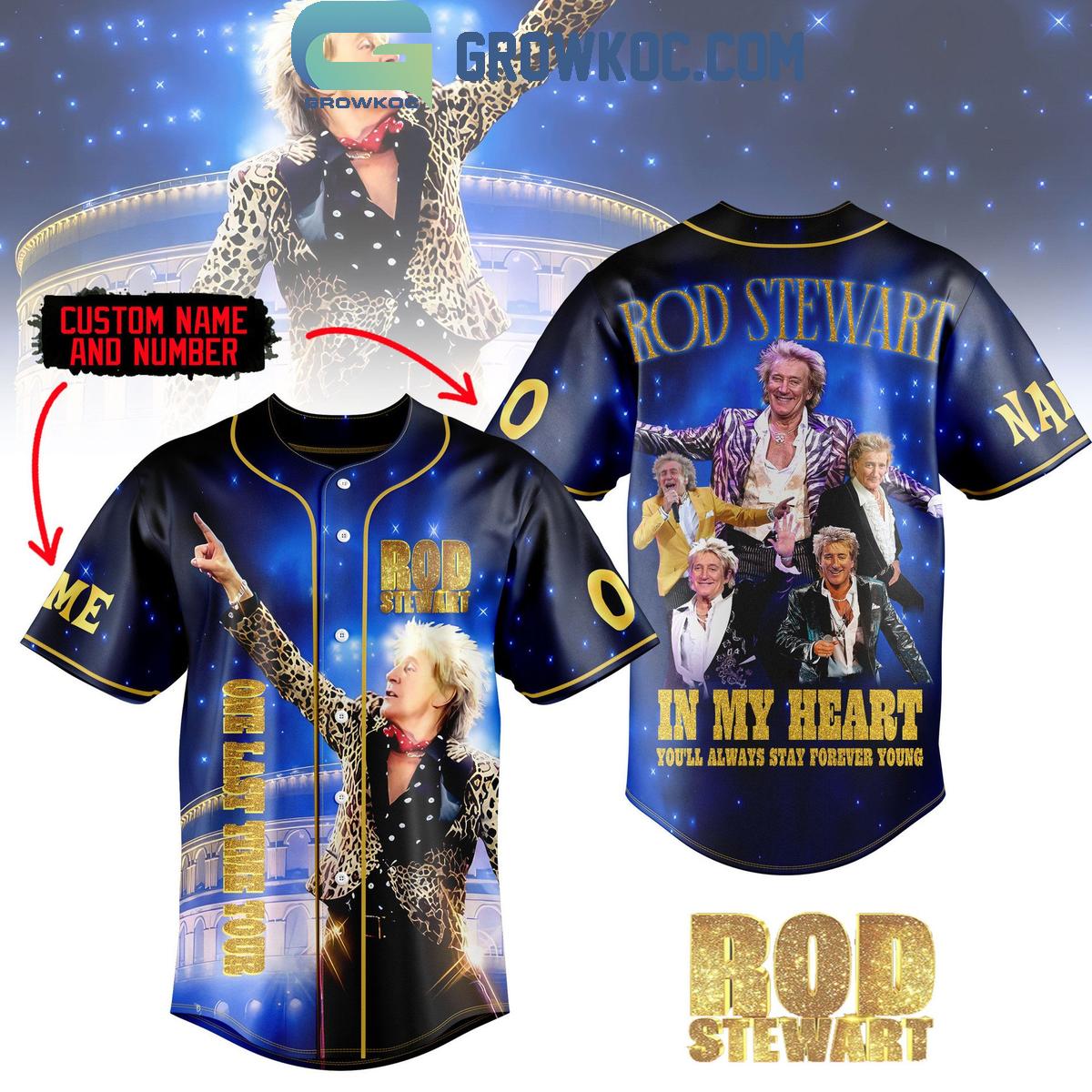 Rod Stewart In My Heart Youll Always Stay Forever Young Baseball Jersey Unisex T-shirt, Sweatshirt, Hoodie, Long Sleeve Tee - T-Shirt, Sweatshirt, Hoodie