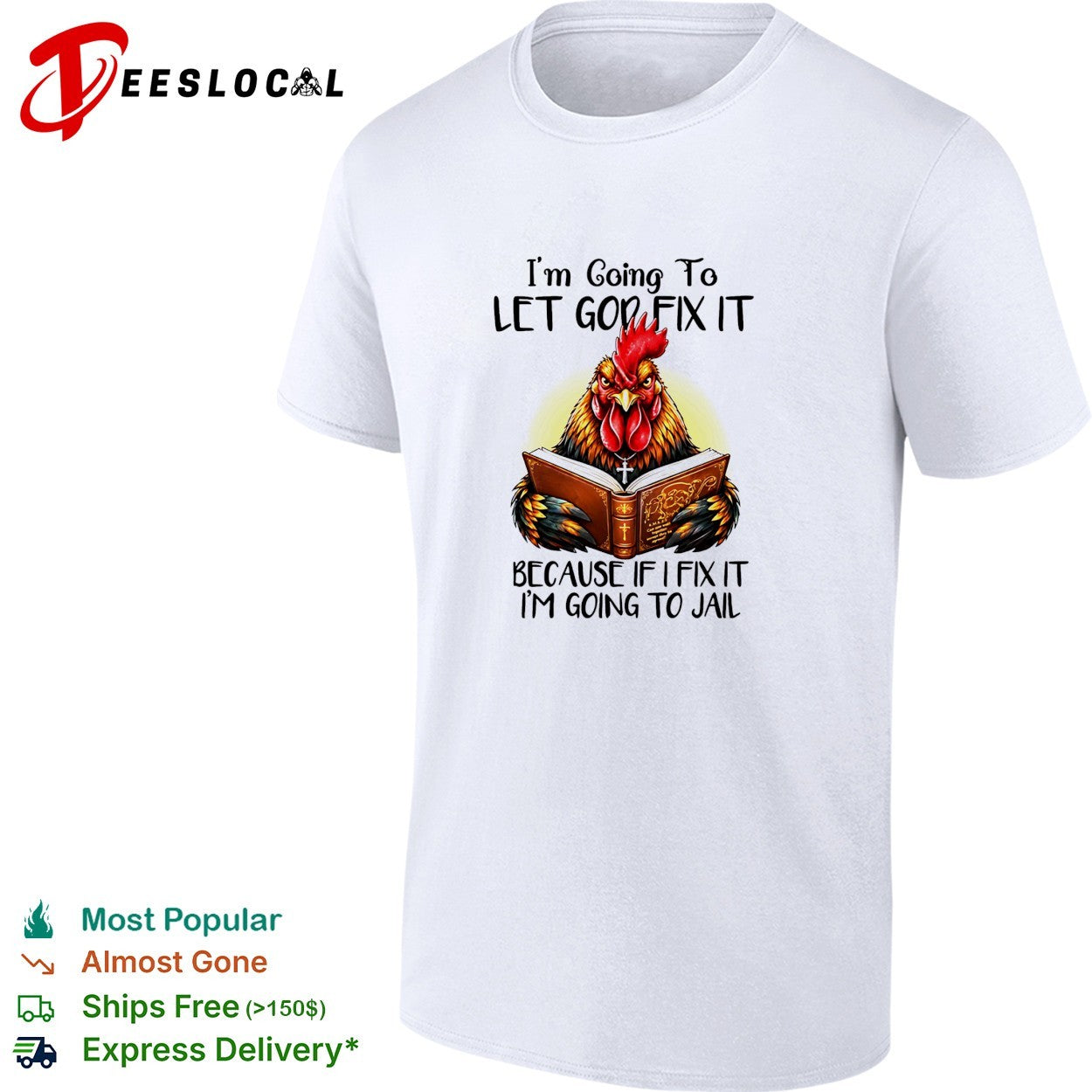 Rooster holding book Im going to let god fix it because if I fix it Im going to jail shirt - T-Shirt, Sweatshirt, Hoodie